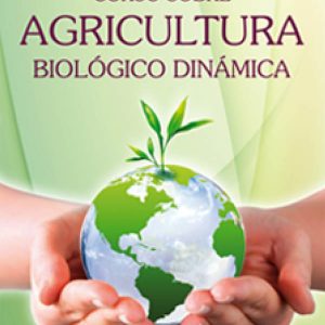 CURSO SOBRE AGRICULTURA BIOLOGICO DINAMICA