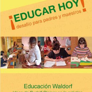 EDUCAR HOY, DESAFIO PARA PADRES Y MAESTROS