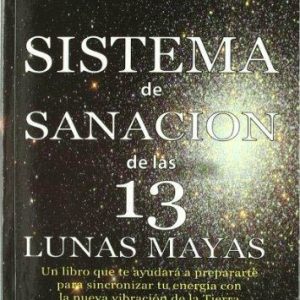 SISTEMA DE SANACION DE LAS 13 LUNAS MAYAS